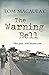 The Warning Bell by Tom Macaulay (2010-03-18)
