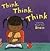 Think, Think, Think: Learning About Your Brain (The Amazing Body) by Pamela Hill Nettleton (2004-01-01)