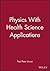 Physics With Health Science Applications by Paul Peter Urone (1985-09-03)