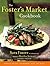 The Foster's Market Cookbook by Sara Foster (2002-04-26)
