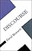 Discourse (Concepts in the Social Sciences) by Howarth, David published by Open University Press (2000)