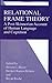 Relational Frame Theory: A Post-Skinnerian Account of Human Language and Cognition 1st Edition ( Hardcover ) by Hayes, Steven C. pulished by Springer