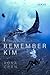 I Remember Kim: a memoir of grief (after Joe Brainard)