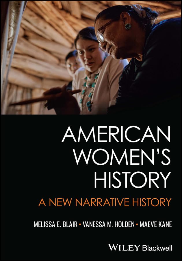 American Women's History: A New Narrative History (Kindle Edition)