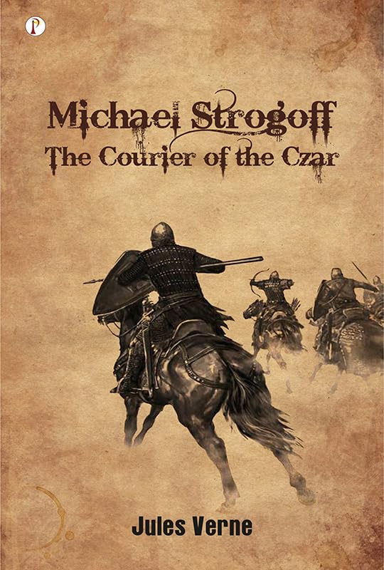 Michael Strogoff; Or, The Courier of the Czar