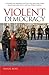 Violent Democracy by Daniel Ross (27-Oct-2004) Paperback