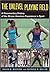 The Unlevel Playing Field by Wiggins, David K., Miller, Patrick B.. (University of Illinois Press,2005) [Paperback]