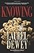 Knowing: Jane Perry Mysteries Book 4 by Laurel Dewey (December 04,2012)