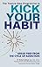 The Twelve-Step Programme to Kick Your Habit: Break Free from the Cycle of Addiction