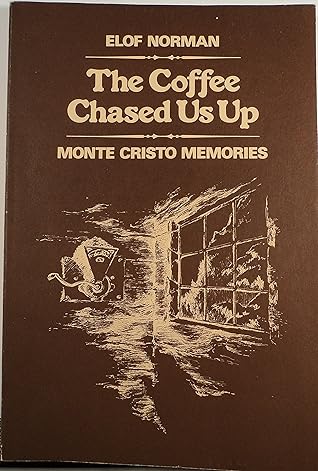 The coffee chased us up: Monte Cristo memories