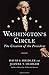 Washington's Circle: The Creation of the President