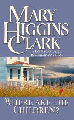 Where Are the Children?[WHERE ARE THE CHILDREN ANNIV/E][Mass Market Paperback]