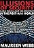 Illusions of Security: Global Surveillance and Democracy in the Post-9/11 World by Maureen Webb (November 01,2006)