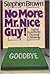 No More Mr. Nice Guy! by Stephen W. Brown (1986-05-03)