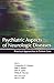 Psychiatric Aspects Of Neurologic Diseases: Practical Approaches to Patient Care (2008-01-29)