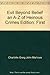 Evil Beyond Belief: An A-Z of Heinous Crimes by Charlotte Greig (2009-05-04)