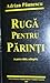 Adrian paunescu- Ruga Pentr...