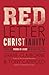 Red Letter Christianity: Living the Words of Jesus No Matter the Cost by Claiborne, Shane, Campolo, Tony (2013) Paperback
