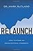 ReLaunch: How to Stage an Organizational Comeback by Mark Rutland(2016-01-19)