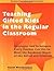 By Susan Winebrenner Teaching Gifted Kids in the Regular Classroom: Strategies and Techniques Every Teacher Can Use to Me (Rev Upd)