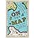 On the Map: Why the World Looks the Way it Does (Signed insert)