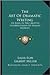 The Art Of Dramatic Writing Publisher: Kessinger Publishing, LLC