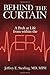 Behind the Curtain: A Peek at Life from within the ER by MD, MPH Jeffrey E. Sterling (2015-07-24)