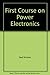 First Course on Power Electronics by Ned Mohan (2005-08-01)