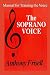 The Soprano Voice: A Manual for Training the Voice by Anthony Frisell (2014-06-24)