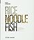 Rice, Noodle, Fish: Deep Tr...