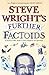 Steve Wright's Further Factoids by Steve Wright (2011-03-25)