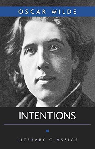 [Intentions] (By: Oscar Wilde) [published: June, 2004]