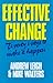 Effective Change: 20 Ways to Make it Happen by Andrew Leigh (1998-10-01)