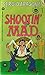 Shootin' Mad