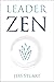 LeaderZEN: Self mastery & m...