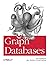 Graph Databases by Ian Robinson (20-Jun-2013) Paperback
