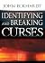 [(Identifying and Breaking Curses)] [By (author) John Eckhardt] published on (July, 2000)