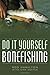 By Rod Hamilton Do It Yourself Bonefishing [Hardcover]