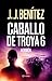 By J.J.Benitez Caballo de Troya 6 (Spanish Edition) [Hardcover]