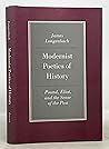 Modernist Poetics of History: Pound, Eliot, and the Sense of the Past (Princeton Legacy Library)