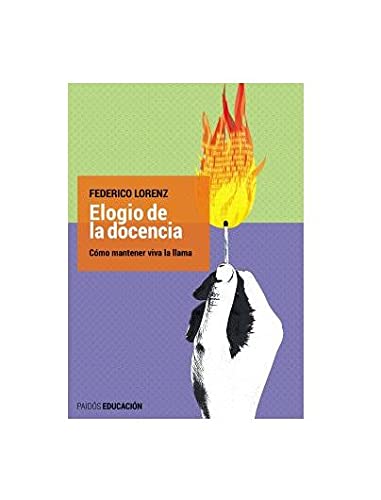 Elogio de la docencia [Paperback] Federico Lorenz (Paperback)