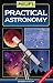 Philip's Practical Astronomy by Storm Dunlop (2012-10-01)