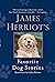James Herriot's Favorite Dog Stories by James Herriot (11-Nov-2014) Hardcover