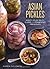 Asian Pickles: Sweet, Sour,...