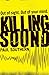 Killing Sound by Paul South...