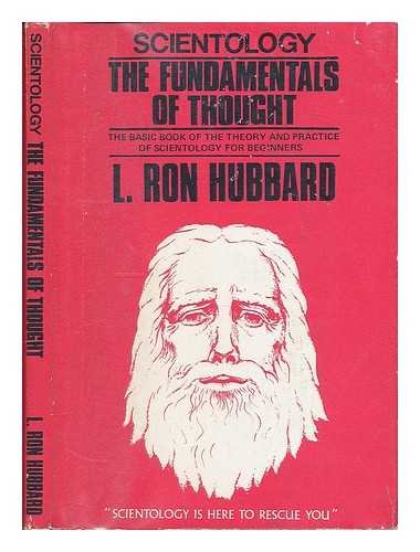 The Fundamentals of Thought: Basic Book of the Theory and Practice of Scientology for Beginners