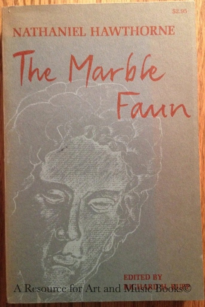 The Marble Faun or The Romance of Monte Beni