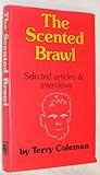 The scented brawl: Selected articles and interviews