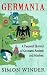 Germania: A Personal History of Germans Ancient and Modern by Simon Winder (2010-10-01)