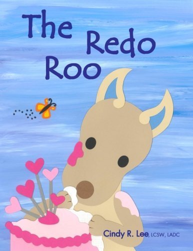 The Redo Roo by Cindy R. Lee (2015-08-31)